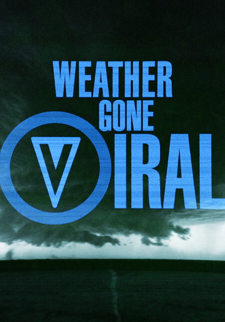 The gone we weather. Gone Viral.